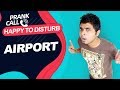 Happy To Disturb - Airports Authority | Prank Call by RJ Sayan | Sayan Ghosh Official