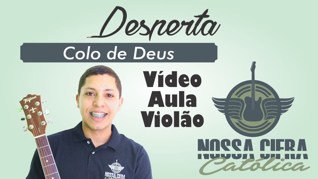 Desperta - Colo de Deus (Vídeo Aula Violão)