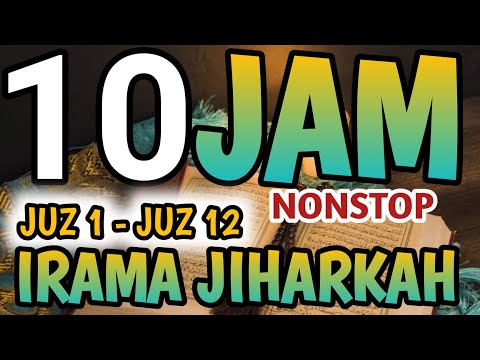 10 jam nonstop lantunan alquran irama jiharkah juz 1-juz12 sangat menenangkan | MP3 only