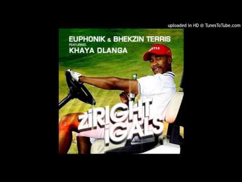 Euphonik  u0026 Bekzin Terris ft  Khaya Dlanga   Ziryt iGals Mp3