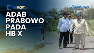 Intip Adab Prabowo pada Hamengkubuwono X saat Resmikan Pembangunan, Minta Sultan di Sisinya