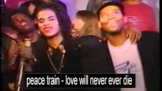 PEACE TRAIN - LOVE WILL NEVER EVER DIE
