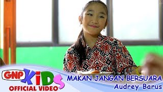 Download lagu Lagu Anak Ciptaan Pak Kasur | Makan Jangan Bersuara (Sebelum Kita Makan) – Audrey Barus mp3 Download lagu Lagu Anak Ciptaan Pak Kasur | Makan Jangan Bersuara (Sebelum Kita Makan) – Audrey Barus mp3