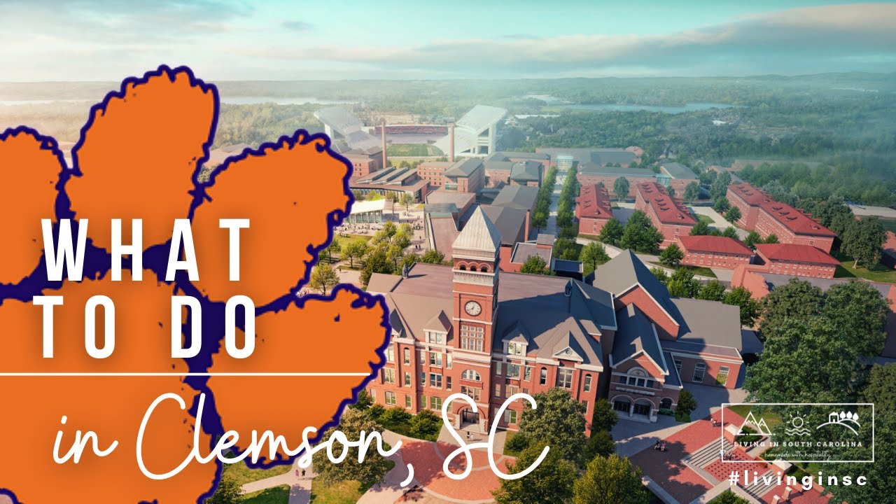 What to do in Clemson, South Carolina