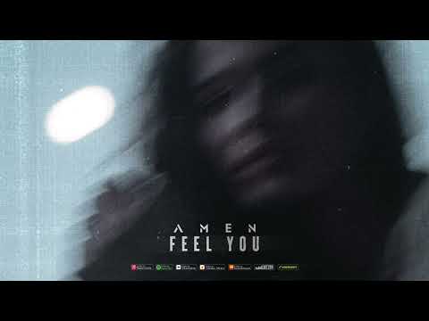 AMEN - Feel You