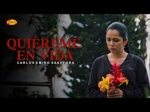 Carlos Emiro Saavedra - Quiéreme En Vida (Video Oficial)
