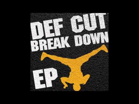 DJ Def Cut - Break Down EP (Snippet)