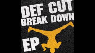 DJ Def Cut - Break Down EP (Snippet)