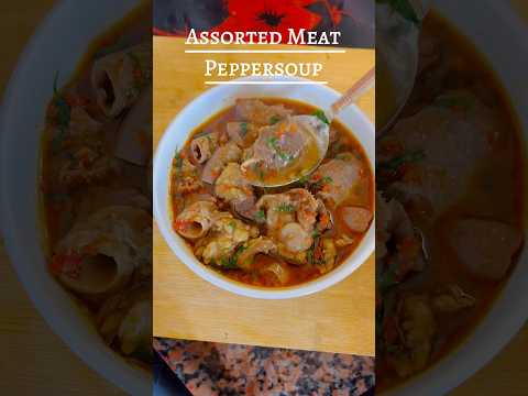 Assorted Meat Peppersoup 🌶️🔥 #assorted #peppersoup #nigeriansoup #souprecipe #100shorts2024 #soup