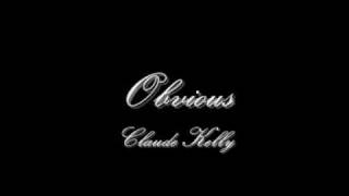 Claude Kelly - Obvious *NEW 2009 RNB*  w/ download and lyrics !