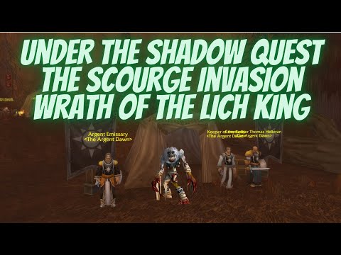 Under the Shadow The Scourge Invasion Quest World of Warcraft Wrath of the Lich King