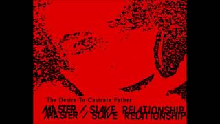 Master/Slave Relationship | The Desire To Castrate Father CS [full]