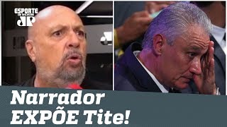 Narrador DESABAFA e EXPÕE Tite!