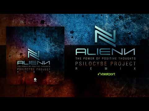 Alienn - The Power of Positive Thoughts (Psilocybe Project Remix)