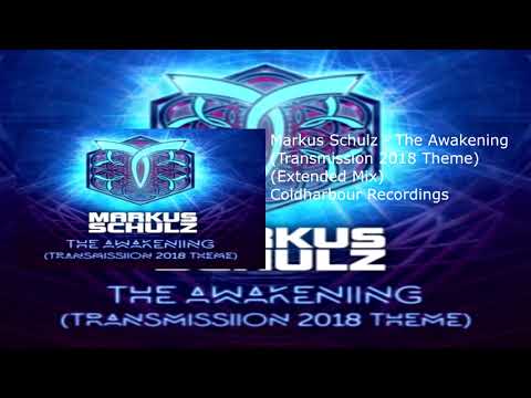 Markus Schulz - The Awakening (Transmission 2018 Theme) (Extended Mix)
