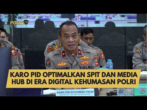 KARO PID OPTIMALKAN SPIT DAN MEDIA HUB DI ERA DIGITAL KEHUMASAN POLRI