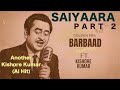 Ke Ho Na Jaaye Pyar Tumse Mujhe 1980 Barbad Kishor Kumar Old Version Barbad Saiyaara