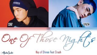 Key [키] of SHINEE Feat. Crush - 센 척 안 해 [One of Those Nights] Color Coded Lyrics/가사 [Han|Rom|Eng]