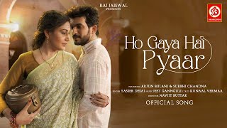 Ho Gaya Hai Pyaar Official Song  Yasser Desai  Arj