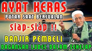 Download lagu AYAT KERAS !! PUTAR SAAT BERJUALAN SIAP-SIAP BANJIR PEMBELI, DOA PELARIS DAGANGAN mp3
