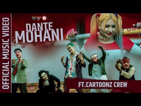 The Cartoonz Crew | Dante Mohani | Sachin Phuyal | (Official Music Video 2018)