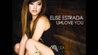 Unlove You - Elise Estrada [Lyrics]