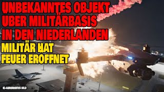 Unbekannte Objekte über Niederländischer Militärbasis - Militär eröffnet Feuer