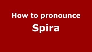 How to pronounce Spira