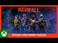 Redfall - Official Pre-Order Trailer