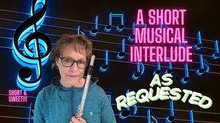 A Short Musical Interlude AS REQUESTED.