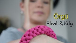 DIY ÖRGÜ BİLEZİK VE KOLYE - T SHIRT YARN BRACELET AND NECKLACE