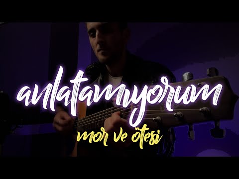 Mor ve Ötesi - Anlatamıyorum (Akustik Cover)
