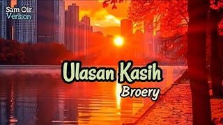 Download lagu ULASAN KASIH - Broery ○  Lirik lagu [Sam Oir Version] mp3