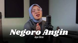 Download lagu Negoro Angin - Ayu Citra mp3