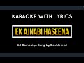 Ek Ajnabee Haseena Se Karaoke With Lyrics Ad Campaign Song By Doublemint Channel AK