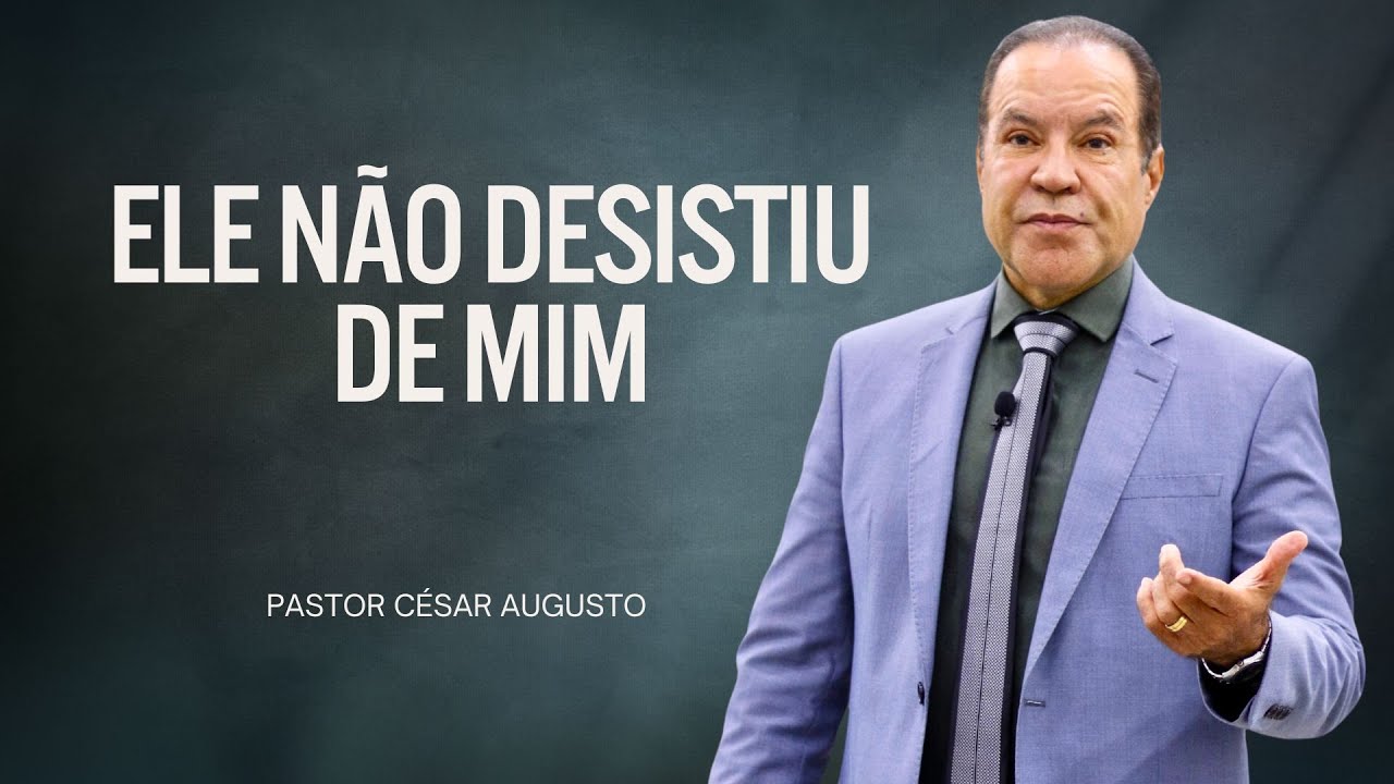 Ele não desistiu de mim - 13/04/2025 - RECIFE-PE - Pr. César Augusto
