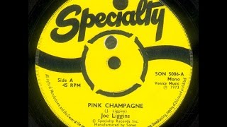 JOE LIGGINS & THE HONEYDRIPPERS - Pink Champagne
