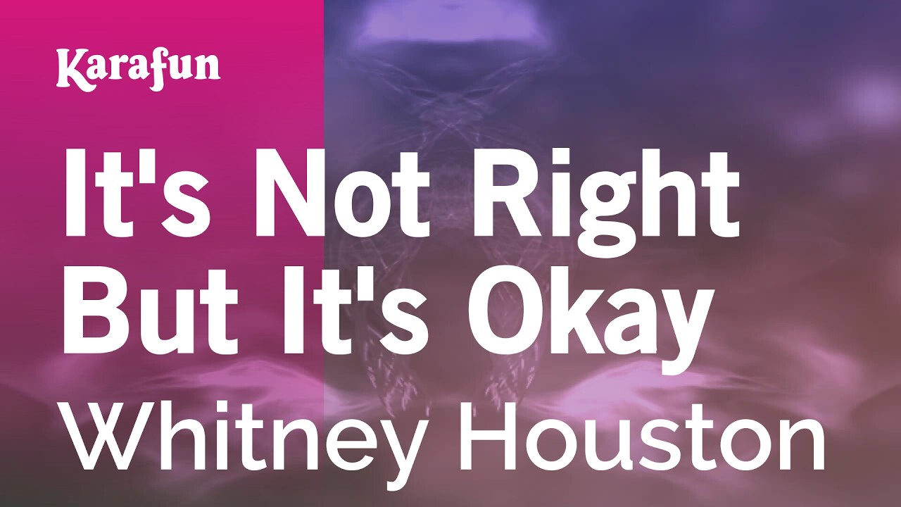 It's Not Right But It's Okay - Whitney Houston | Karaoke Version | KaraFun