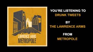 The Lawrence Arms - &quot;Drunk Tweets&quot; (Full Album Stream)