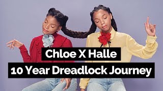 Chloe x Halle Beautiful 10 Year Dreadlock Journey
