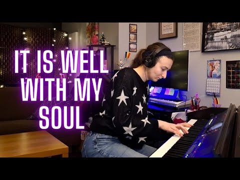 It Is Well With My Soul - piano arrangement by Raluca Bojor