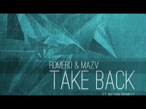 Romero & Mazv  Feat. Nathan Brumley - Take Back (Official Audio)