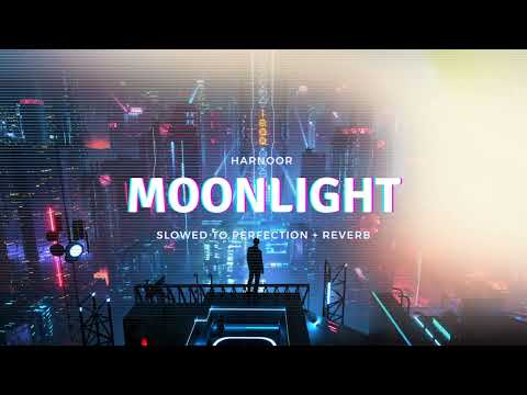 Moonlight - Harnoor | Slowed + Reverb 🎧 🌊