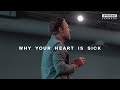 Why Your Heart Is Sick - Michael Miller
