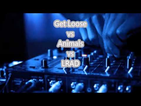 Get loose vs Animals vs LRAD (santana's mix)