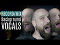 A Walkthrough Of Recording And Mixing Background Vocals