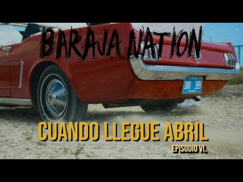 BARAJA NATION - EP6 - Cuando Llegue Abril (Live)