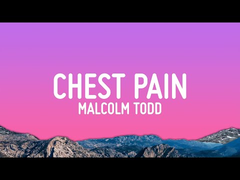 Malcolm Todd - Chest Pain (I Love) (Lyrics)