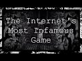The Internet S Most Infamous Game
