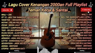 Download lagu Lagu Cover Kenangan 2000an Full Playlist | Teman Kerja & Santai mp3 Download lagu Lagu Cover Kenangan 2000an Full Playlist | Teman Kerja & Santai mp3